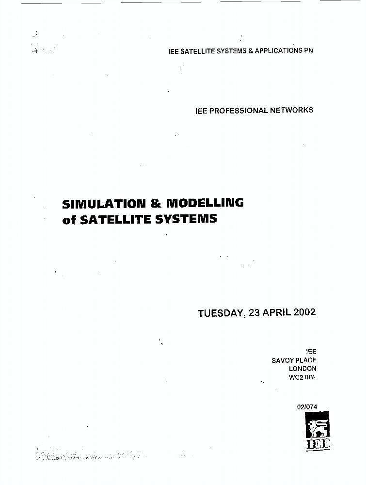 Simulation and Modelling of Satellite Systems 2002 IET Conference