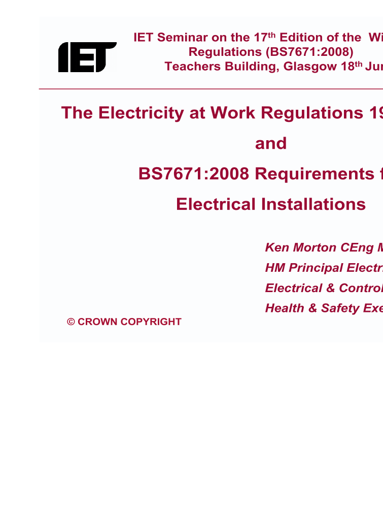 The Electricity at Work Regulations 1989 (EAWR) and BS76712008